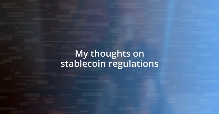 My thoughts on stablecoin regulations