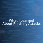 What I Learned About Phishing Attacks