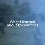 What I learned about tokenomics