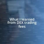 What I learned from DEX trading fees