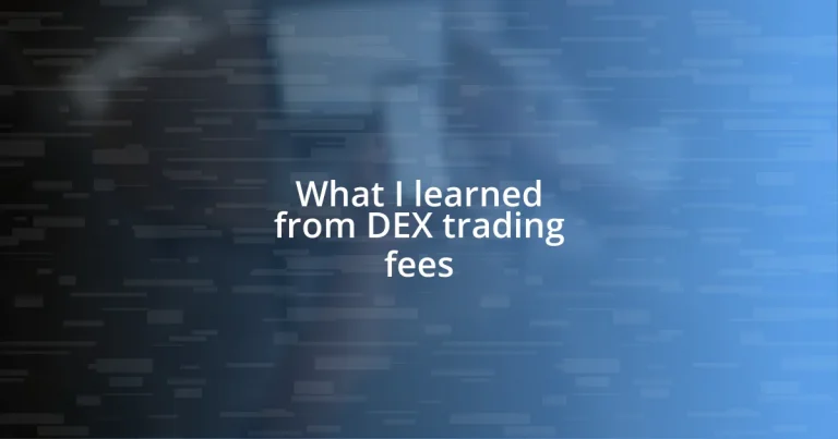 What I learned from DEX trading fees