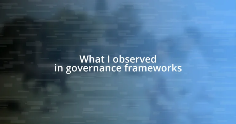 What I observed in governance frameworks