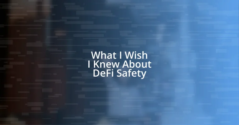 What I Wish I Knew About DeFi Safety