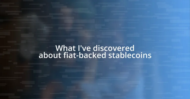 What I’ve discovered about fiat-backed stablecoins