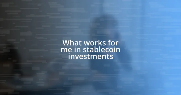 What works for me in stablecoin investments