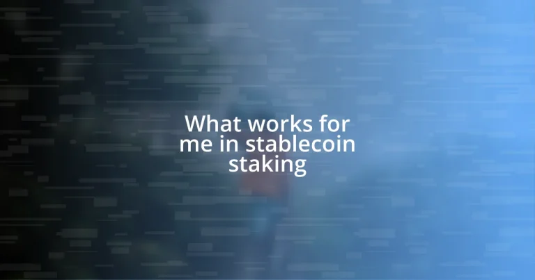 What works for me in stablecoin staking