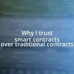 Why I trust smart contracts over traditional contracts