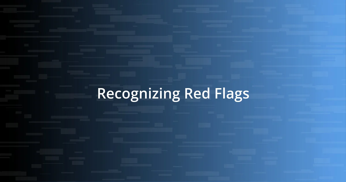 Recognizing Red Flags