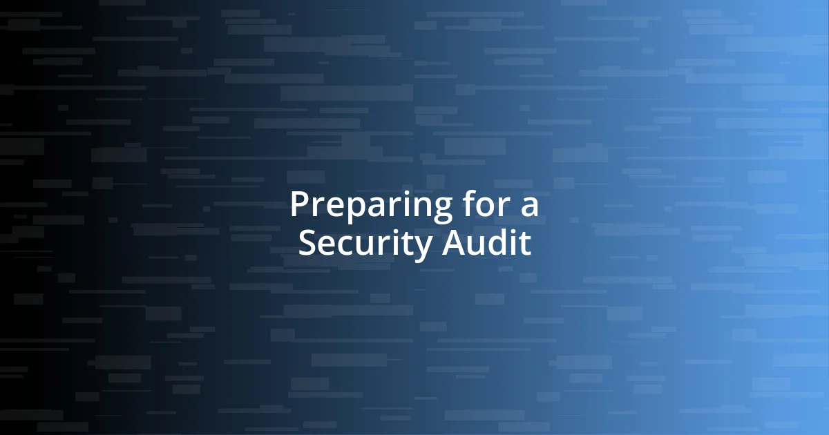 Preparing for a Security Audit