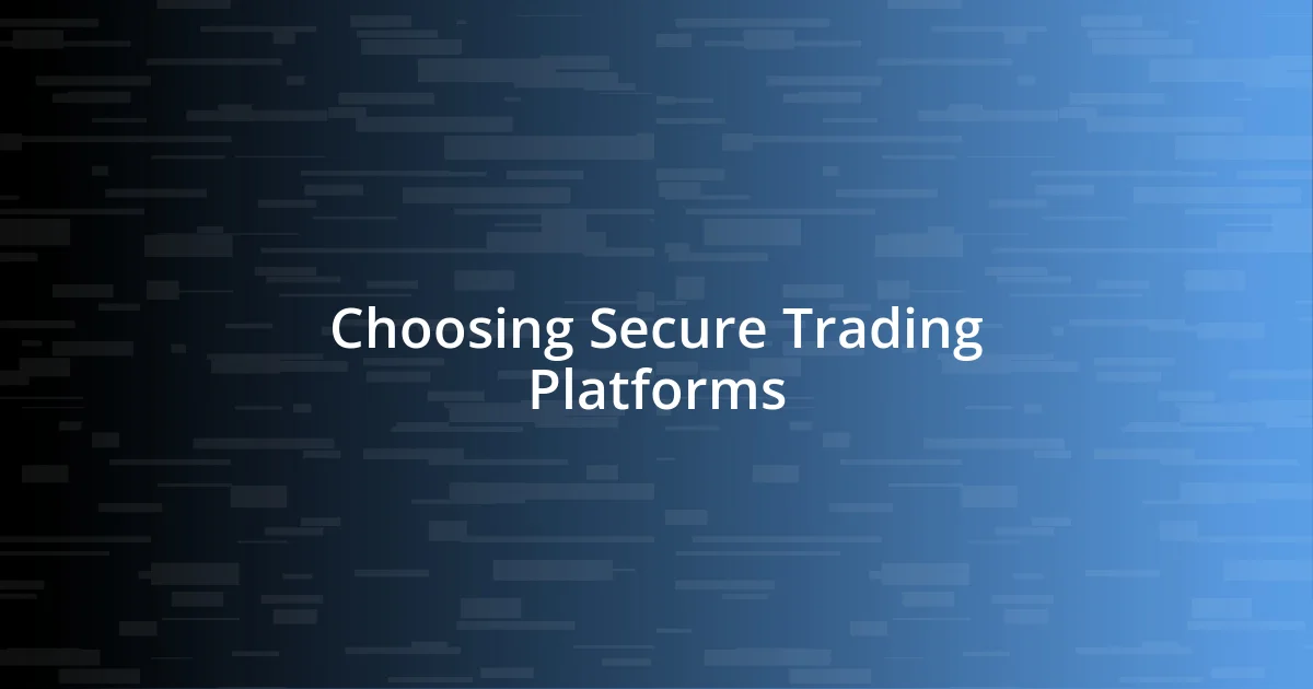 Choosing Secure Trading Platforms