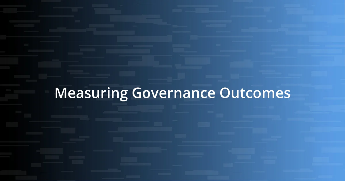 Measuring Governance Outcomes