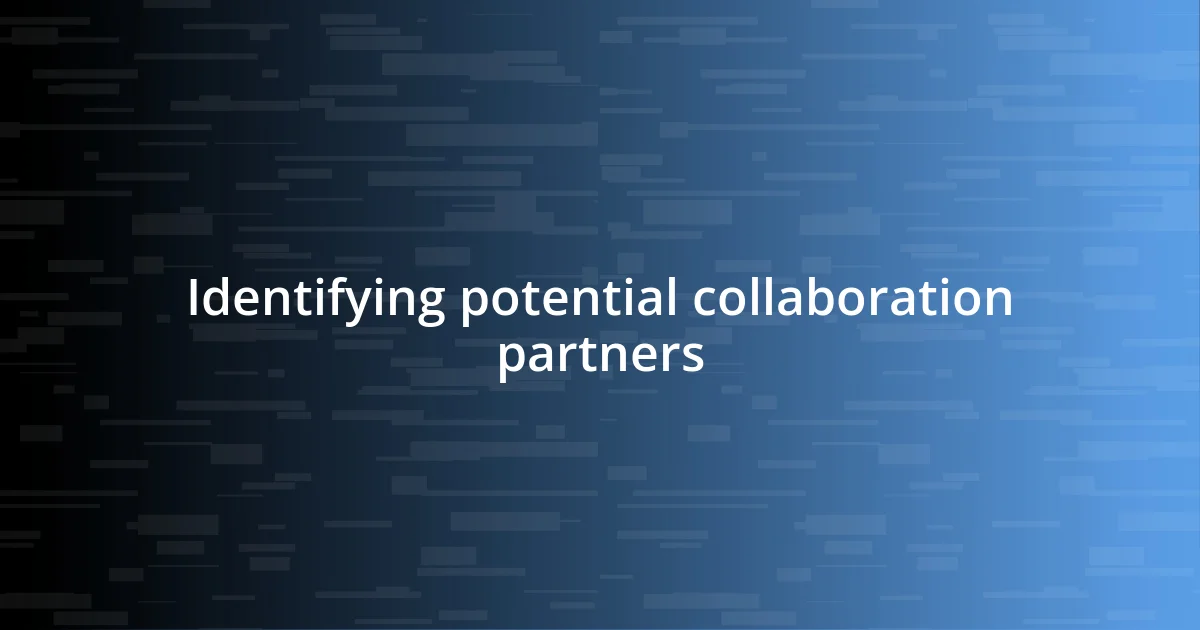 Identifying potential collaboration partners