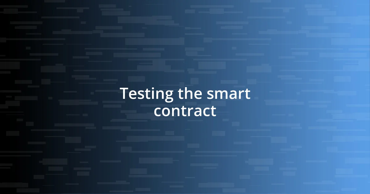 Testing the smart contract