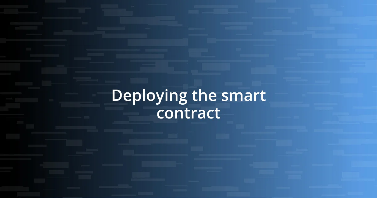 Deploying the smart contract