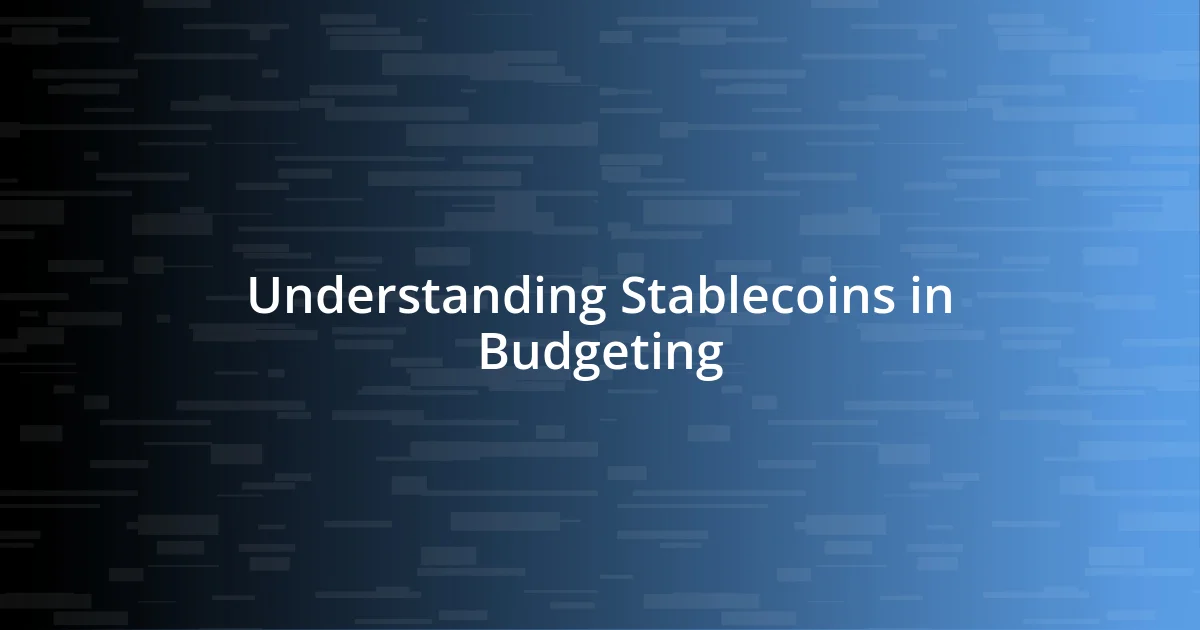 Understanding Stablecoins in Budgeting