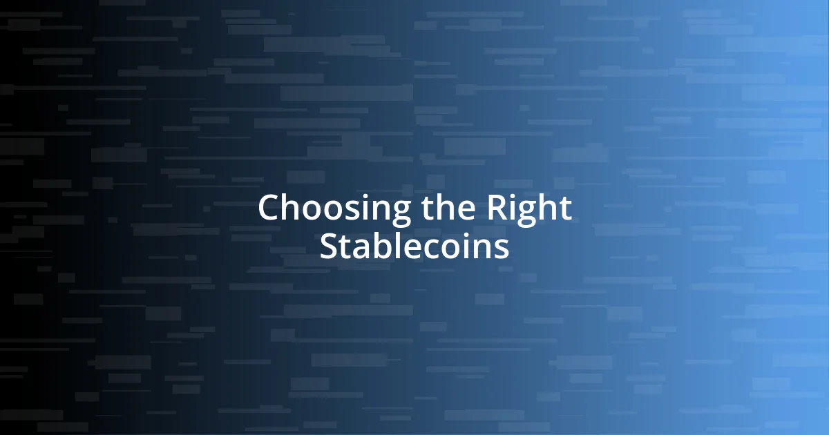 Choosing the Right Stablecoins