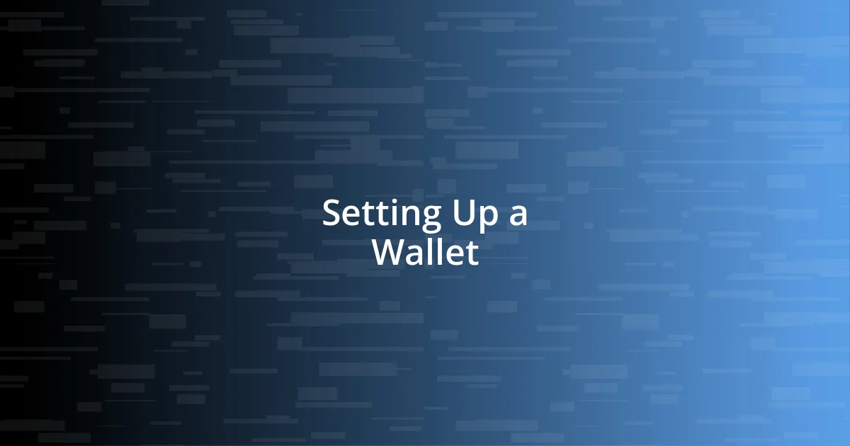 Setting Up a Wallet