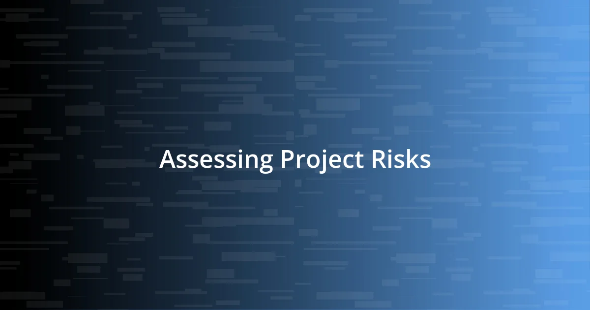 Assessing Project Risks