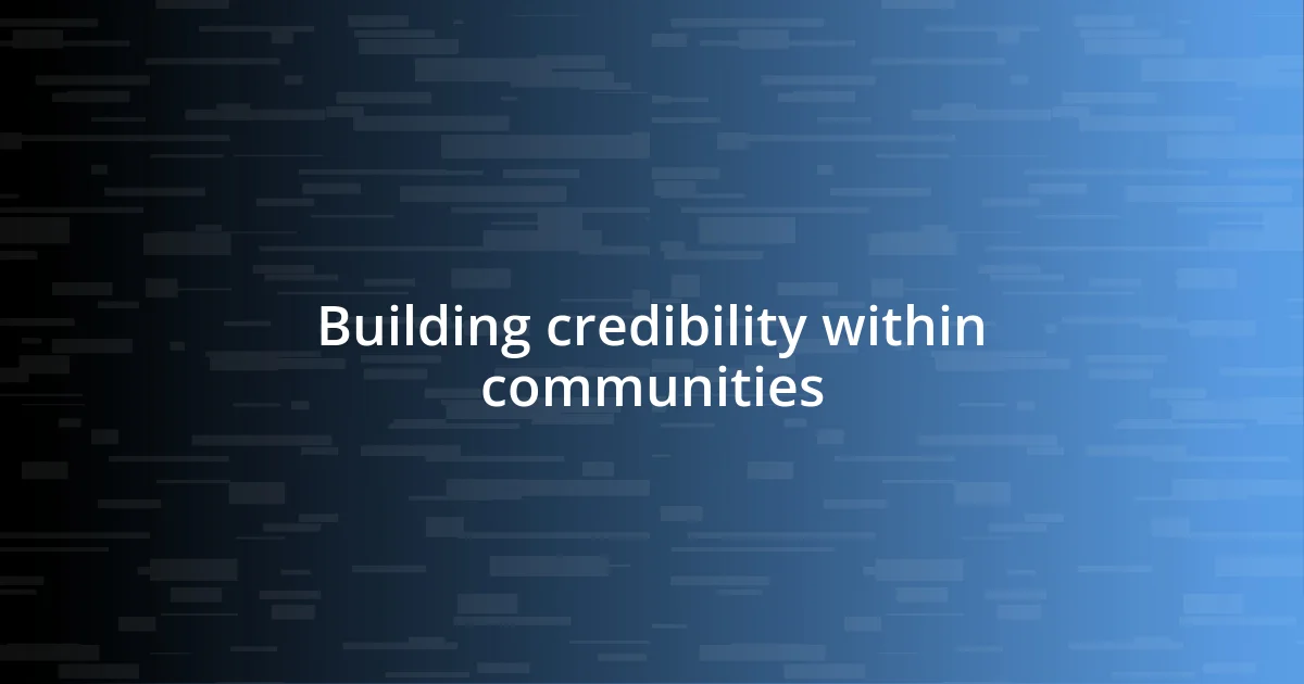 Building credibility within communities