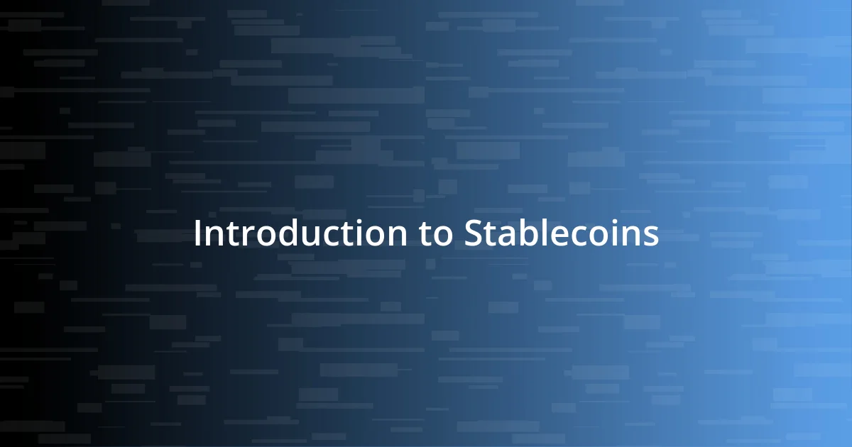 Introduction to Stablecoins