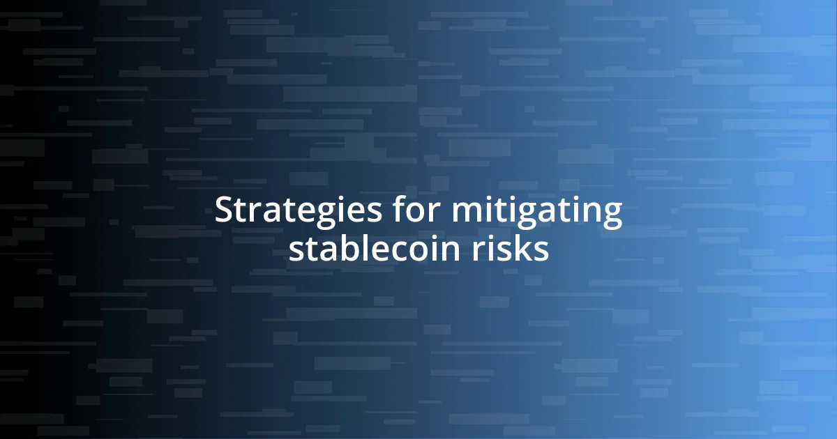 Strategies for mitigating stablecoin risks