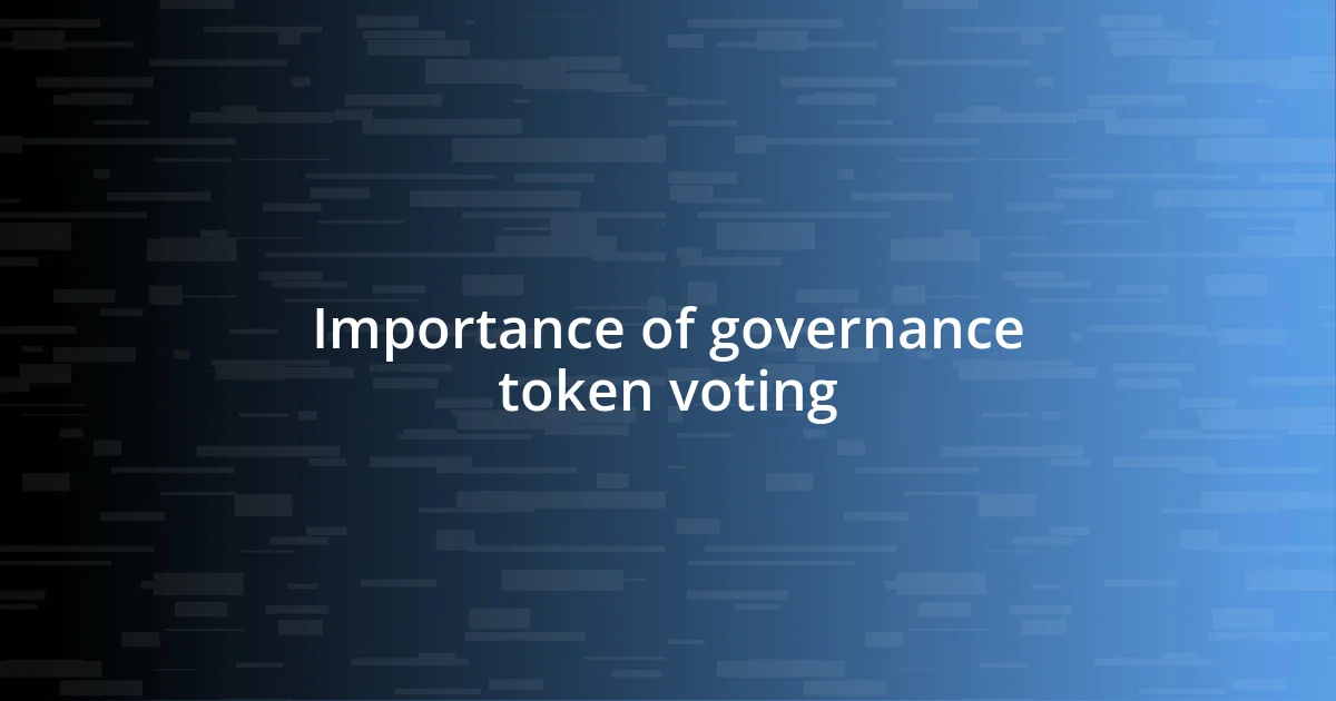 Importance of governance token voting