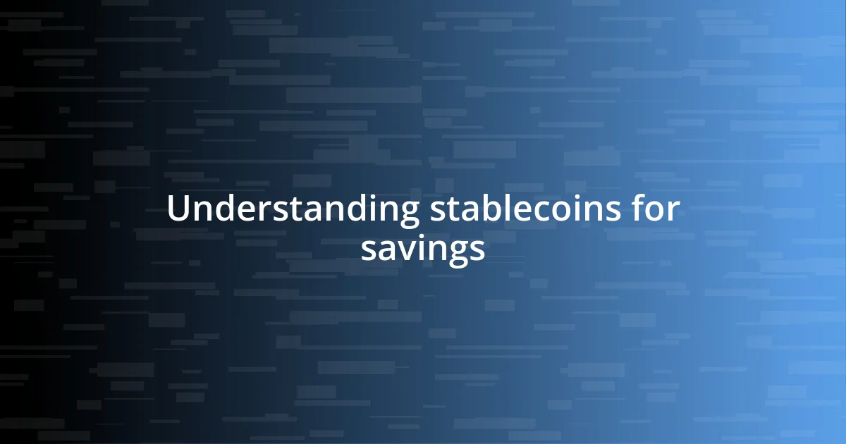 Understanding stablecoins for savings