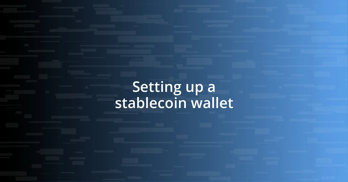 Setting up a stablecoin wallet