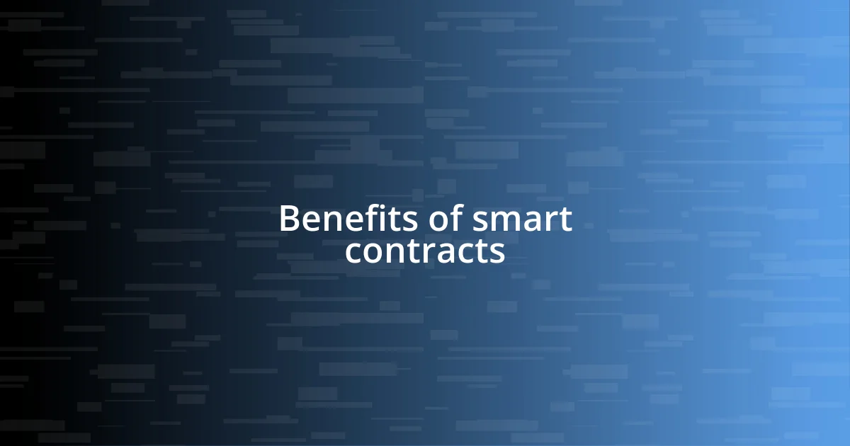 Benefits of smart contracts