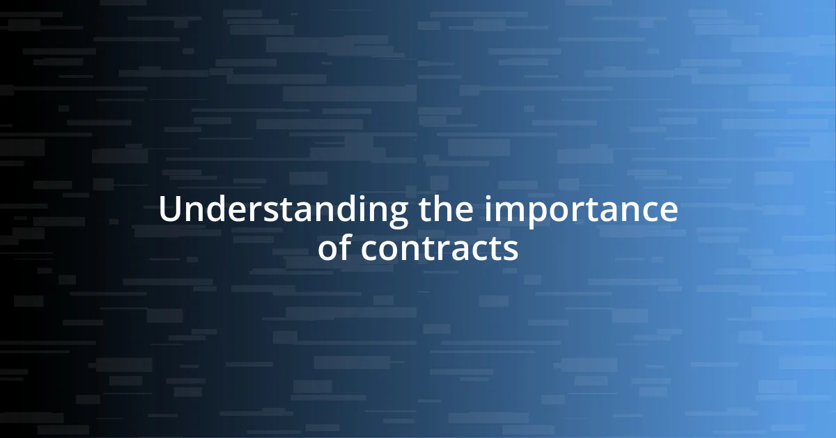 Understanding the importance of contracts