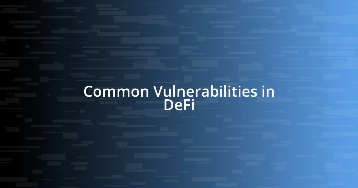 Common Vulnerabilities in DeFi