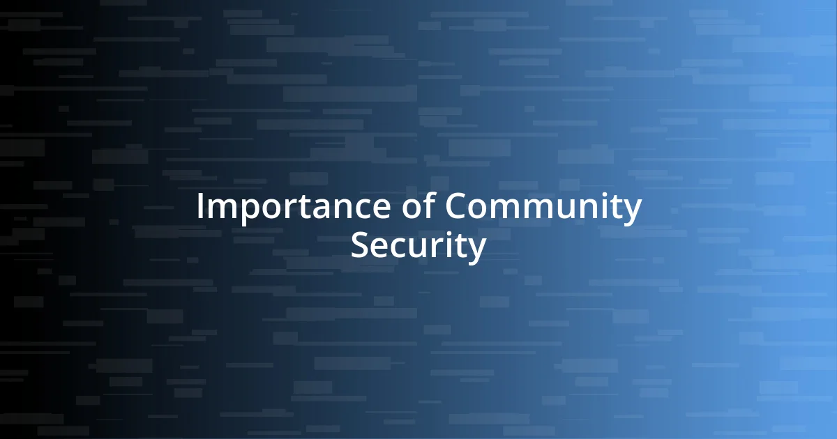 Importance of Community Security