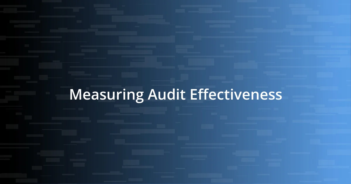 Measuring Audit Effectiveness