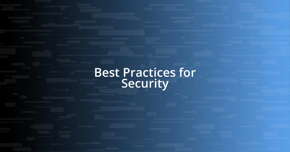 Best Practices for Security