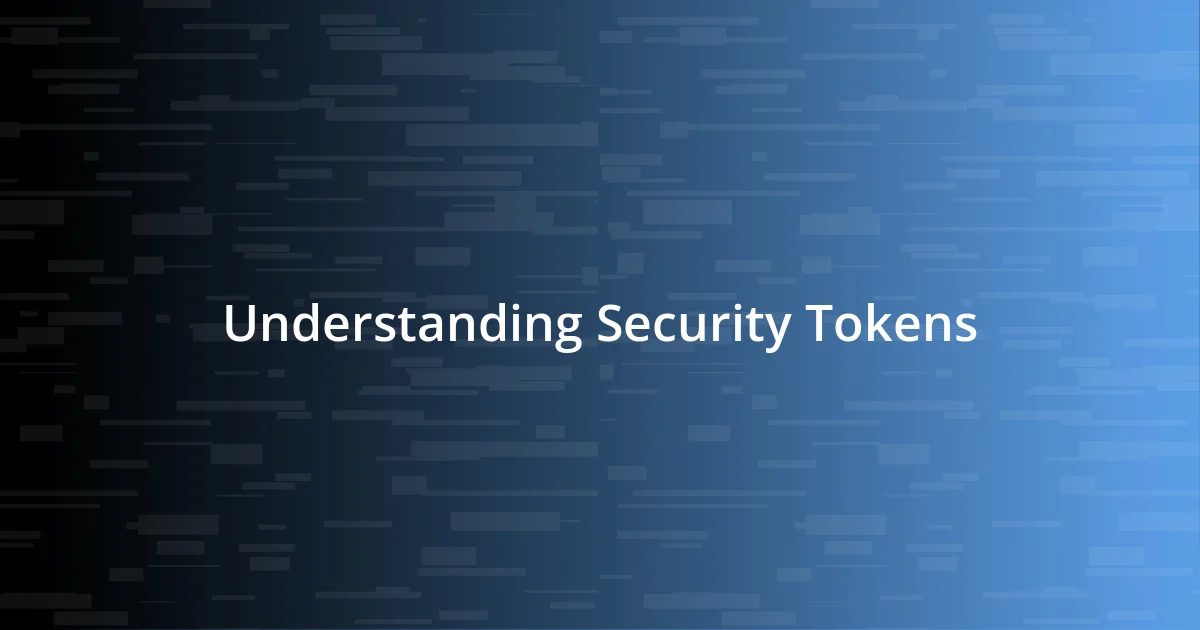 Understanding Security Tokens