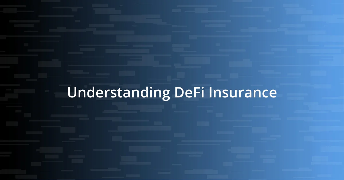 Understanding DeFi Insurance