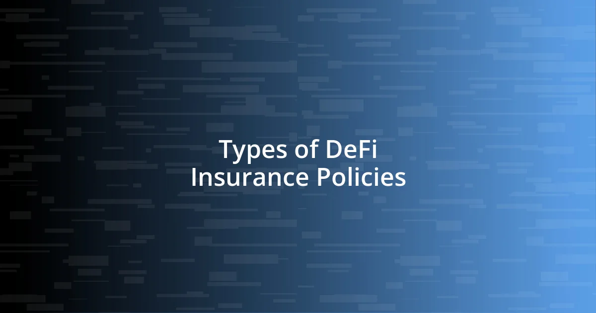 Types of DeFi Insurance Policies