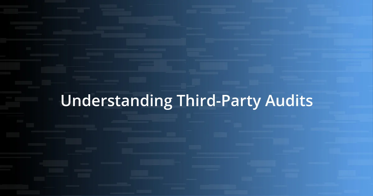 Understanding Third-Party Audits