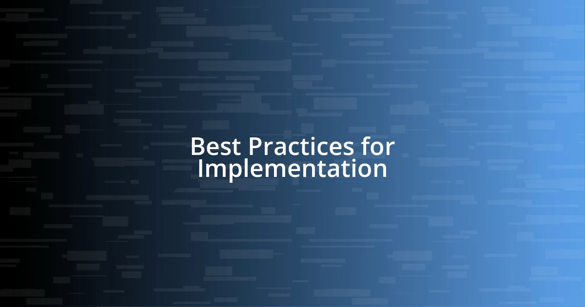 Best Practices for Implementation