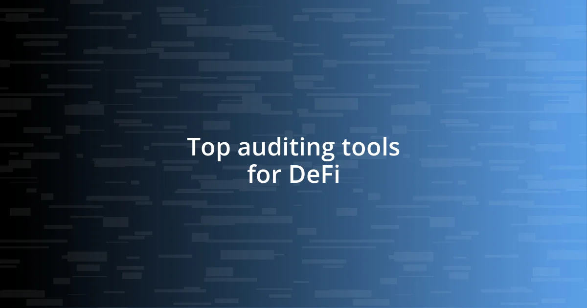 Top auditing tools for DeFi