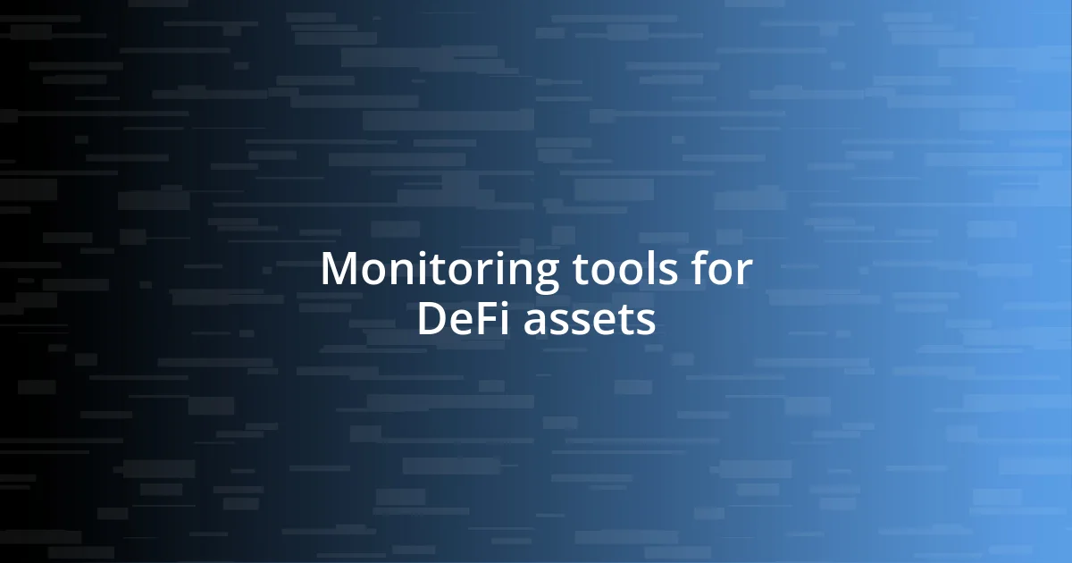 Monitoring tools for DeFi assets