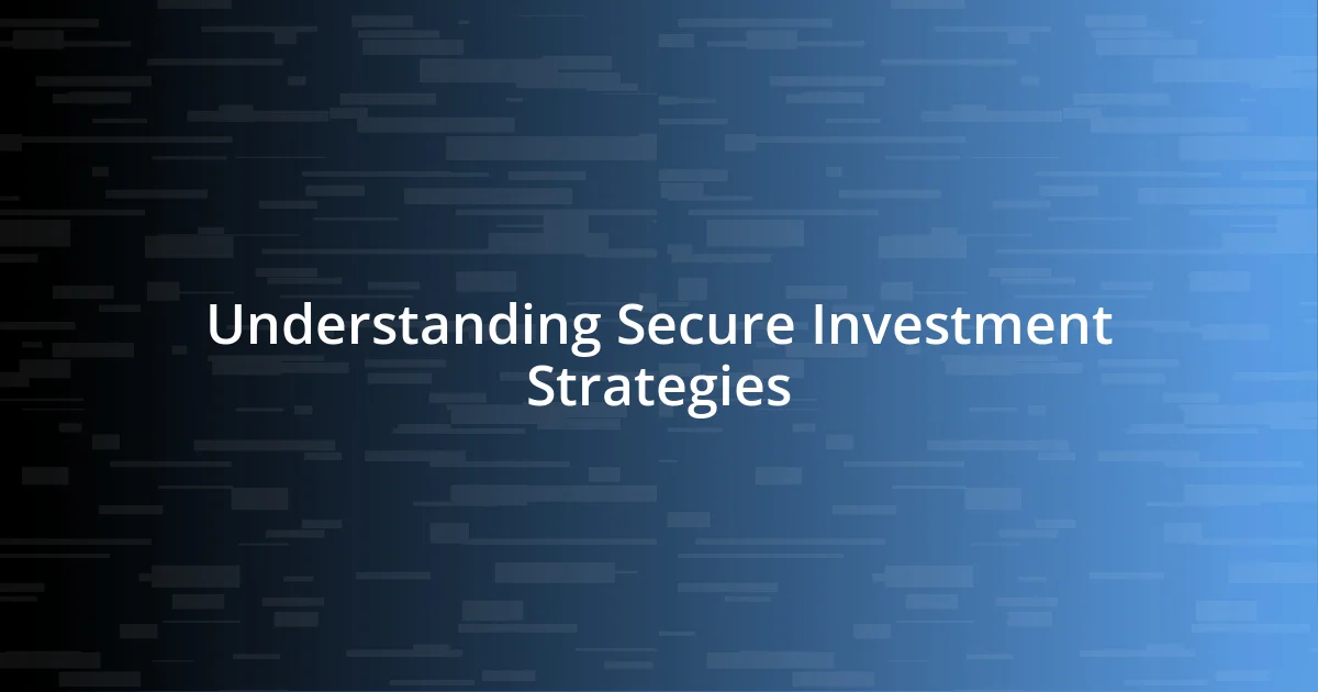 Understanding Secure Investment Strategies