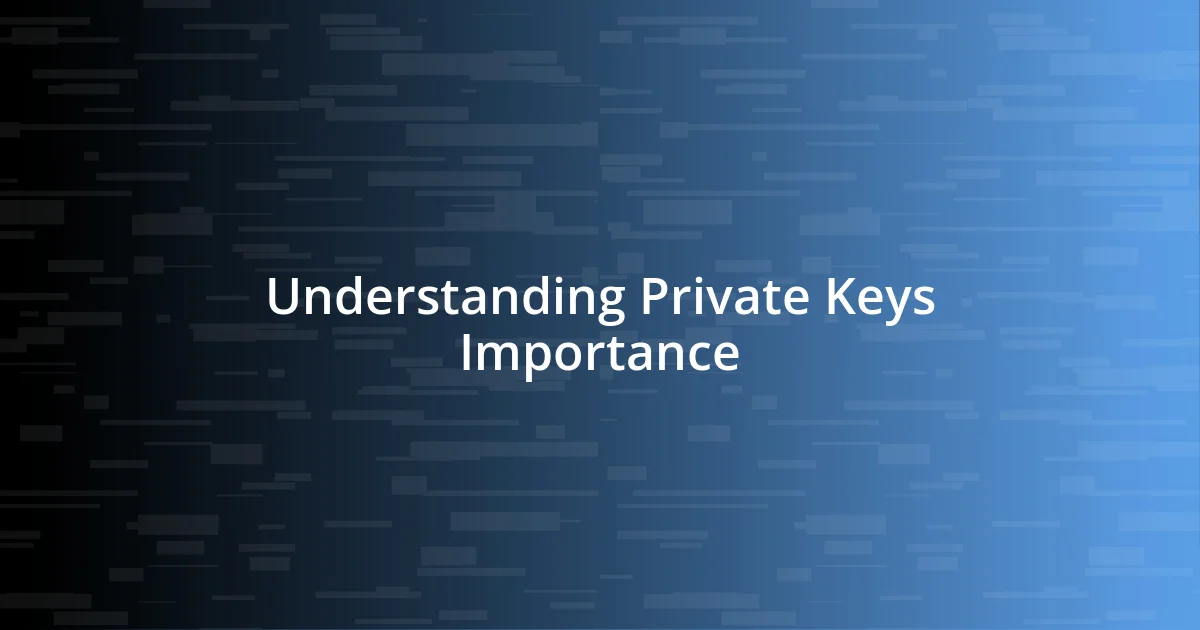 Understanding Private Keys Importance