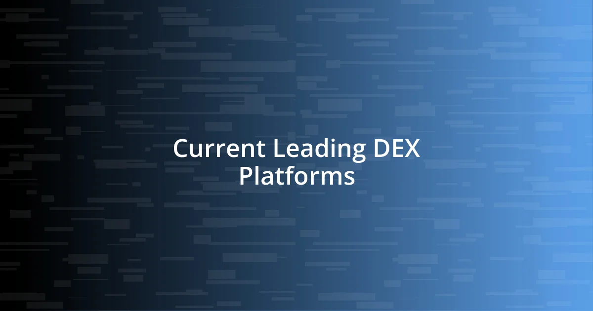 Current Leading DEX Platforms