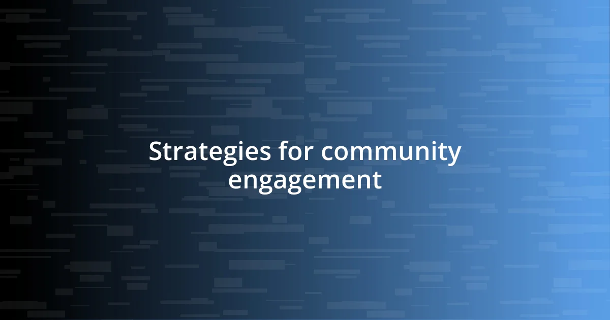 Strategies for community engagement