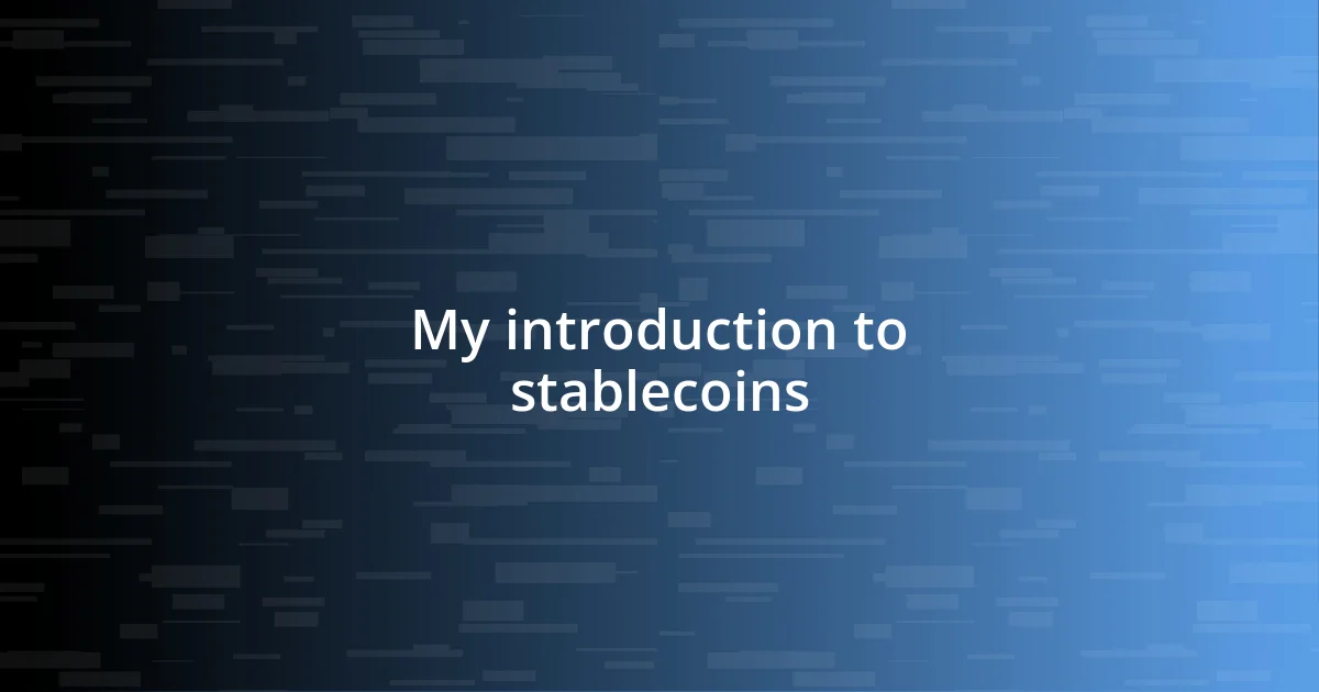 My introduction to stablecoins