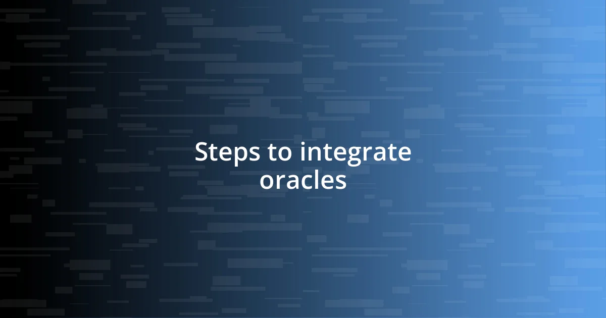 Steps to integrate oracles