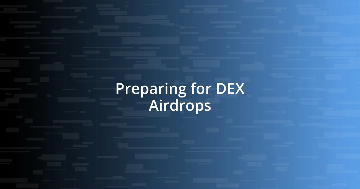 Preparing for DEX Airdrops