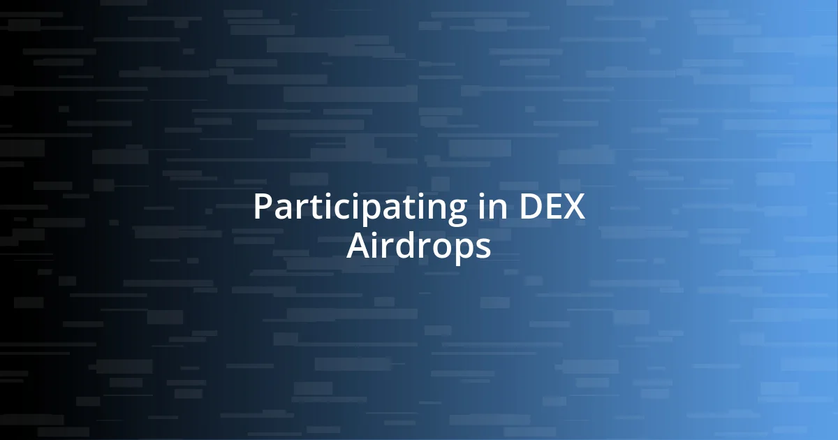 Participating in DEX Airdrops