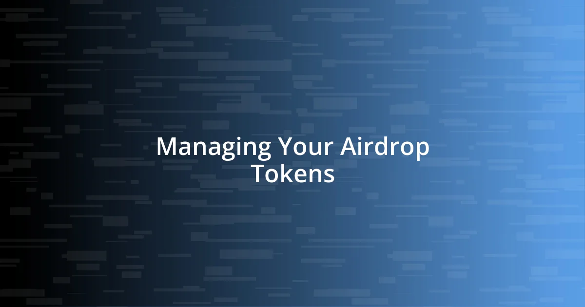 Managing Your Airdrop Tokens